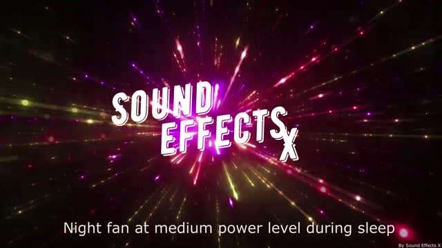 Night fan at medium power level during sleep [Sound Effects X]