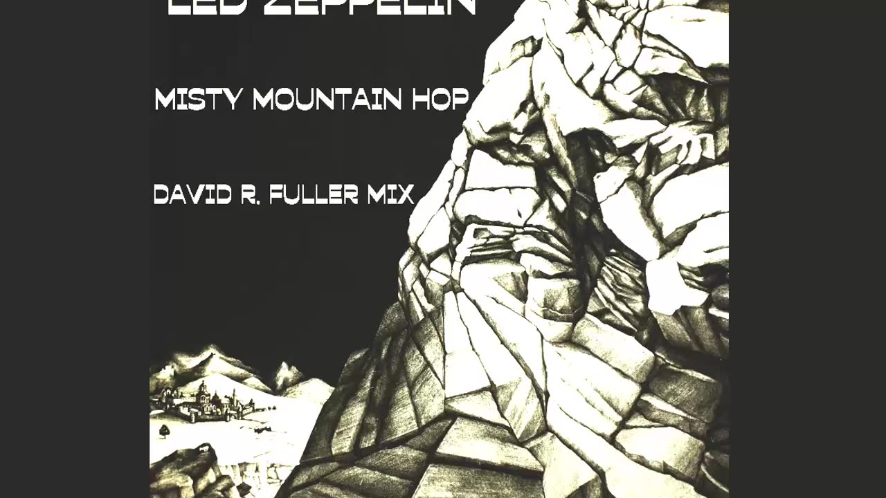 Led Zeppelin - Misty Mountain Hop (David R. Fuller Mix)