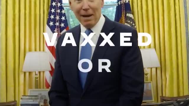 JOE BIDEN TREATH - VAXXED or MASKED