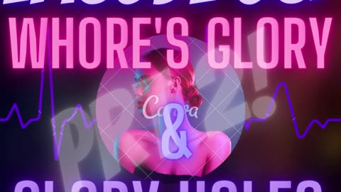 EP 56: WHORES GLORY & GLORY HOLES PRT 2