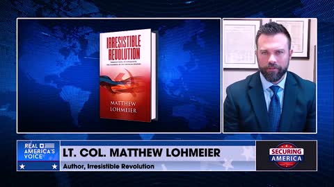 Securing America with Lt. Col. Matthew Lohmeier Pt2 - 10.15.21