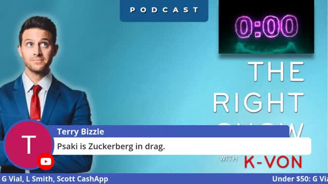 "The Right Show LIVE" - Psaki is Psick & Biden Coughs in Hand (w/ host K-von)