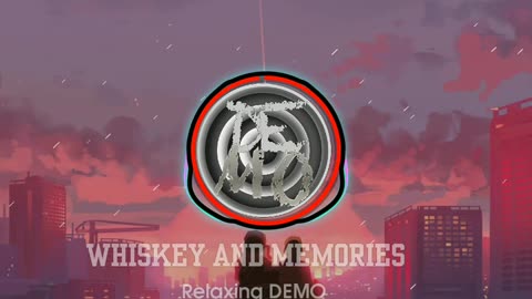 Relaxing DEMO - Whiskey and Memories