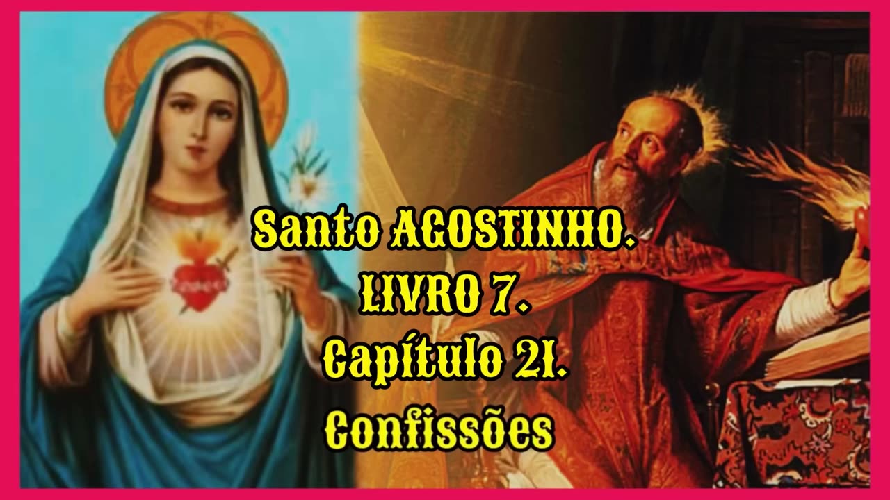 Confissões, Livro 7 Capítulo 21