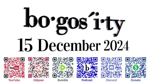 🎙️Bogosity Podcast for 15 December 2024