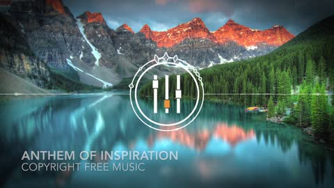 Anthem of Inspiration | Please share and subscribe ☺️