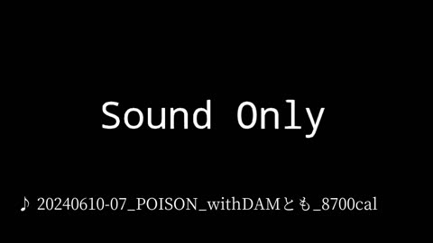 20240610-07_POISON_withDAMとも_8700cal.mp4