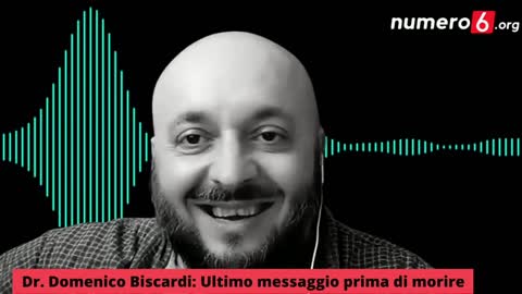 L'ultimo messaggio del Dr. Domenico Biscardi prima di morire