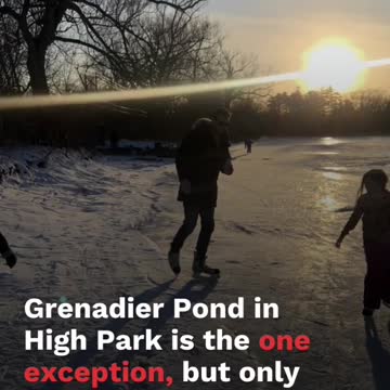 Toronto officials issued a warning regarding skating on natural bodies of water.