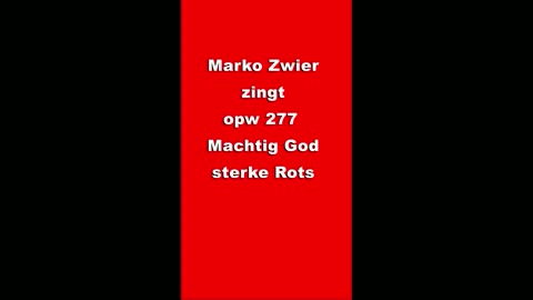 Marko Zwier zingt opw 277 Machtig God sterke Rots - #Opw277 #Opwekking277 #opwekking #opw