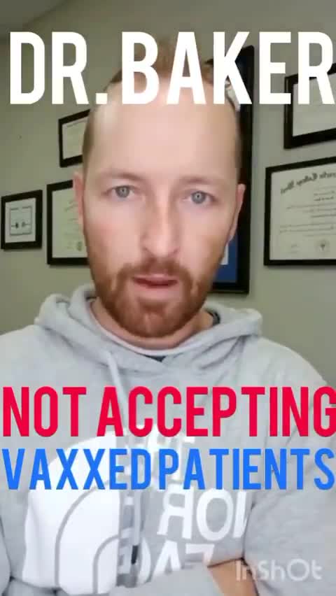Dr. Baker isn't accepting vaxxed patients #2