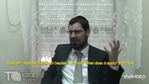 KIddush - Kiddush BiMakom Seudah - On fruit, when does it apply and more. Video #6 of 6, 48th video