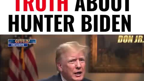 TRUMP DROPS TRUTH ABOUT HUNTER BIDEN