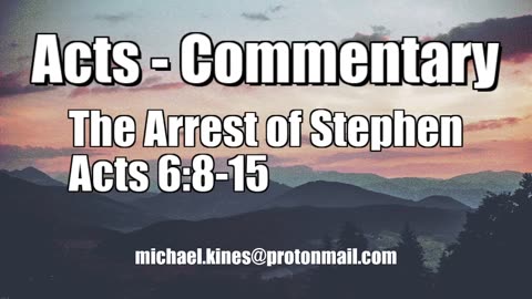 The Arrest of Stephen - Acts 6:8-15