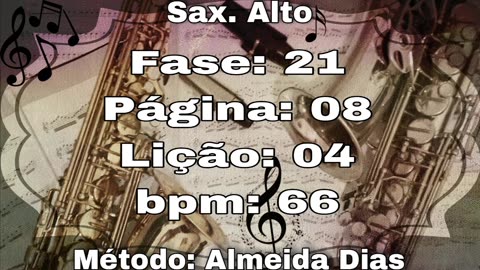 Fase: 21 Página: 08 Lição: 04 - Sax. Alto [66 bpm]