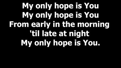 109 My Only Hope - Lyric Video