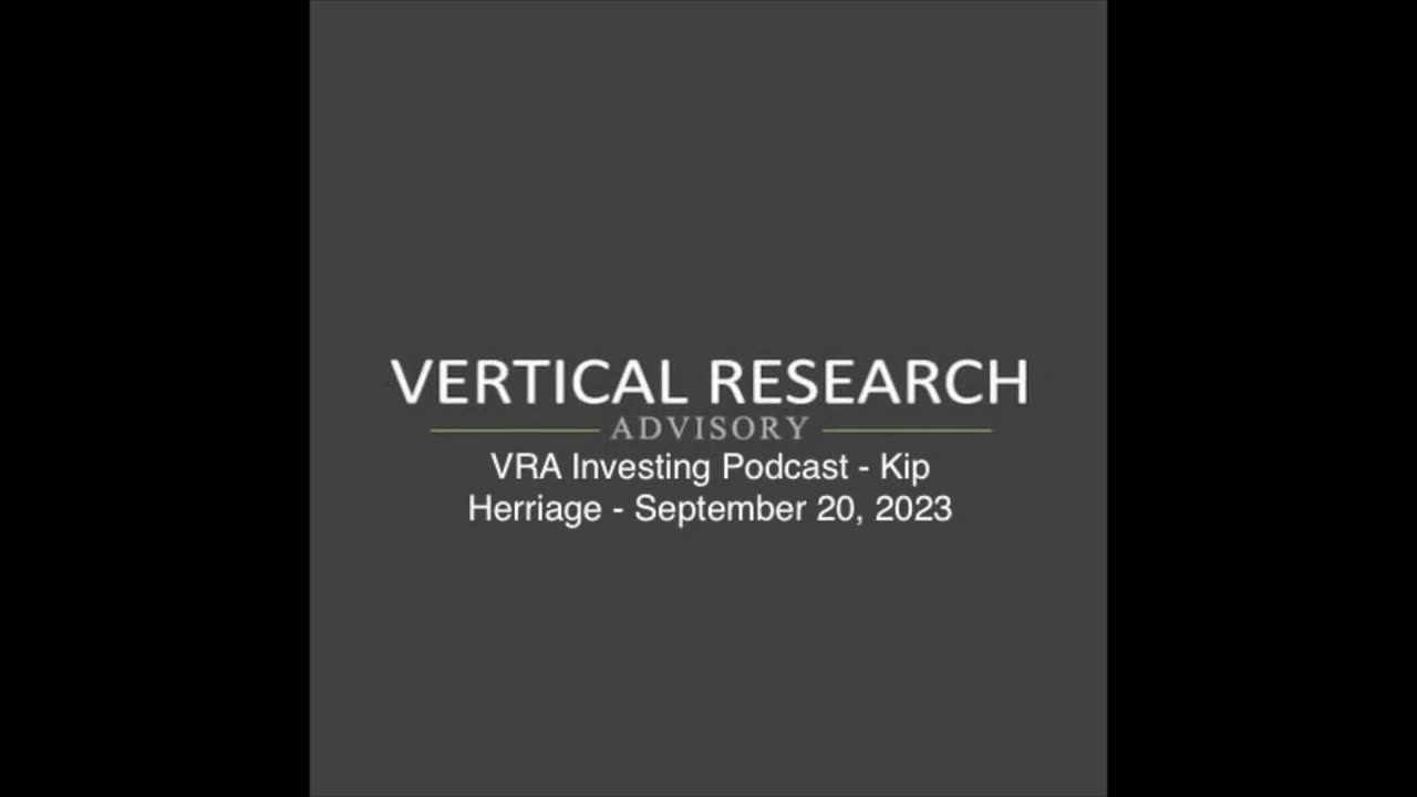 VRA Investing Podcast - Kip Herriage - September 20, 2023