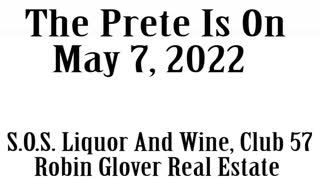 The Prete Is On, May 7, 2022