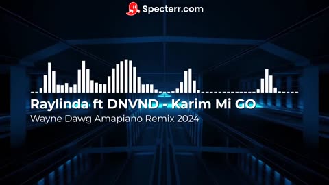 Ray Linda ft DNVND - Karim mi go [DJ Wayne Dawg Amapiano Remix 2024]