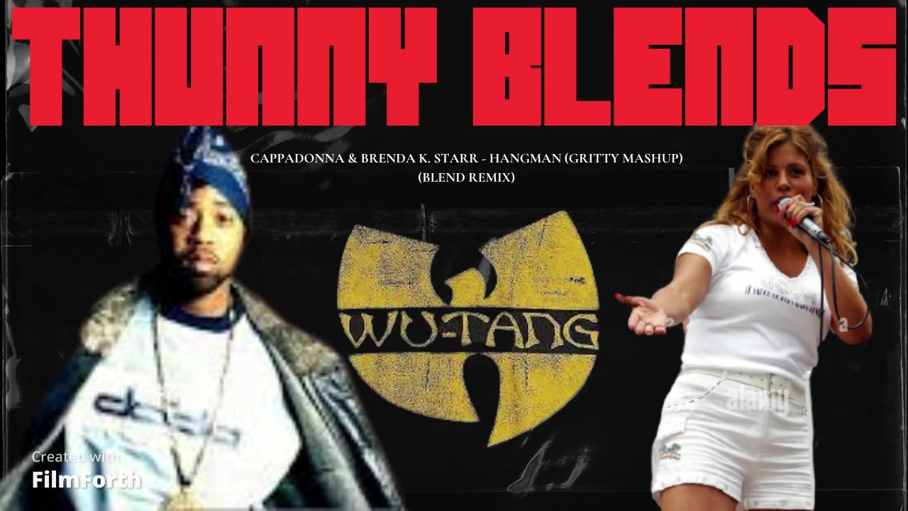 CAPPADONNA & BRENDA K. STARR - HANGMAN (GRITTY MASHUP) (BLEND REMIX) THUNNY BLENDS