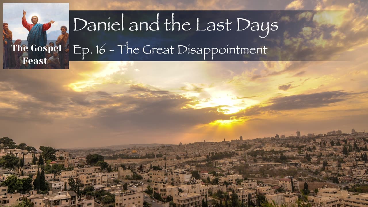 Ep. 16 - The Great Disappointment