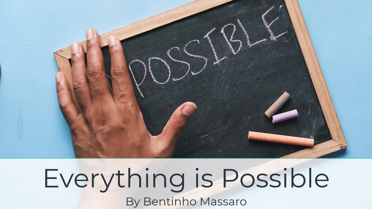 Everything is Possible