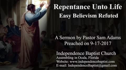 Repentance Unto Life - Easy Believism Refuted