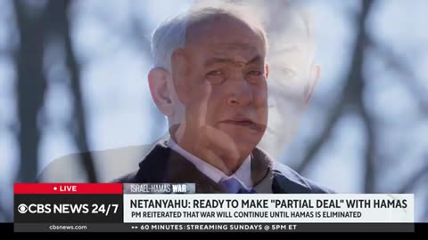 Netanyahu ready to make 'partial deal' with Hamas, says Rafah offensive almost done CBS News