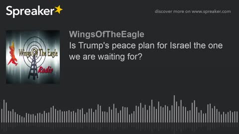 Is Trump's peace plan for Israel the one we are waiting for?