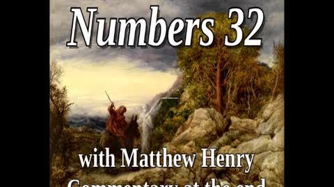 📖🕯 Holy Bible - Numbers 32 with Matthew Henry Commentary at the end.