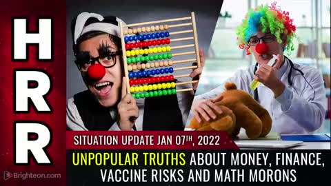 01-07-22 S.U. - About Money Finance Vaccine Risks and MATH MORONS