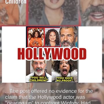 Fact Check: Mel Gibson Did NOT Accuse Oprah Winfrey Of Selling Children