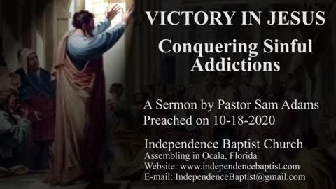 VICTORY IN JESUS - Conquering Sinful Addictions