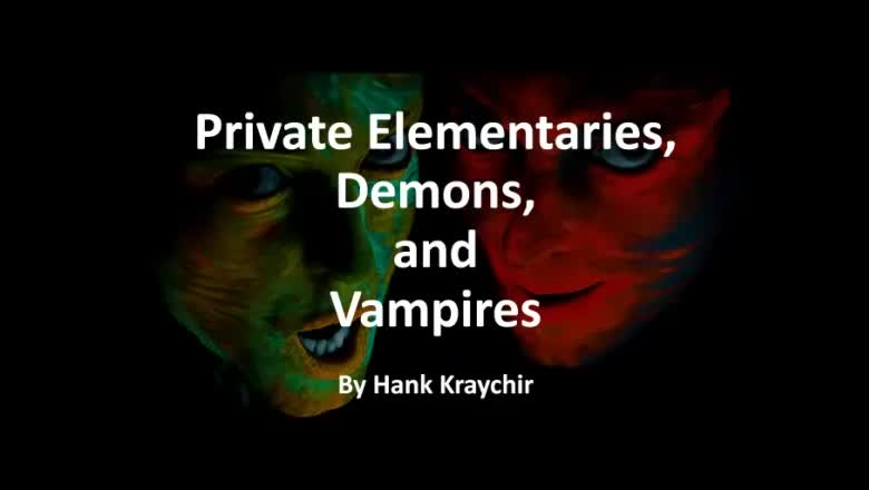 PRIVATE ELEMENTARIES, DEMONS, AND VAMPIRES