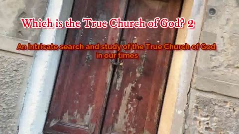 Which is the True Church of God? 2