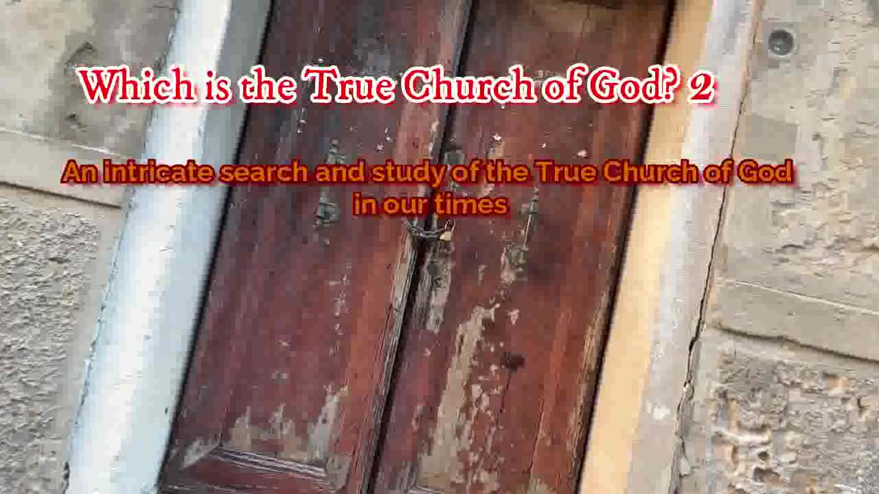 Which is the True Church of God? 2