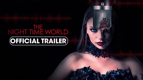 The Night Time World (2025) Official Trailer - Doug Henderson, Selina Flanscha