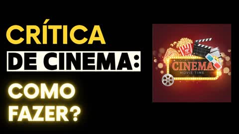 Ep. 04- CULTURACAST- Crítica de cinema: como fazer?