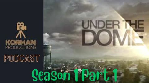 Under The Dome Rewatch Podcast: Season 1 Part 1 With Dave and Stacie