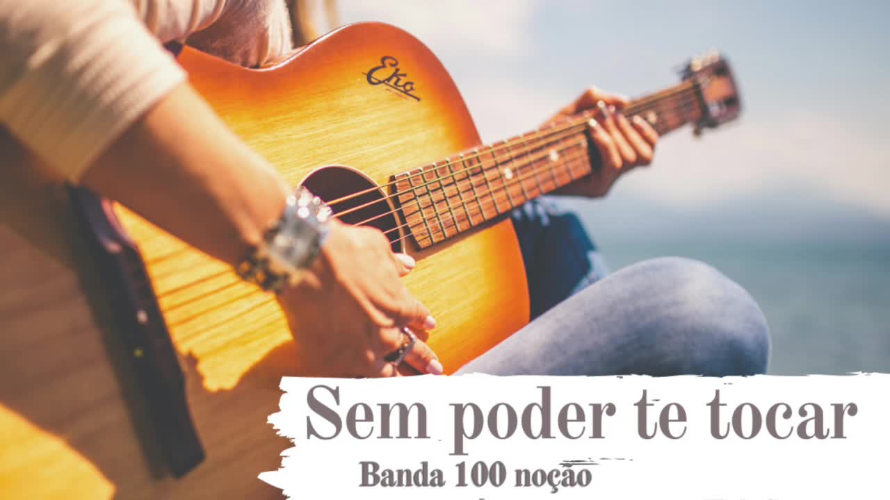 Sem poder te tocar - Banda 100 noção
