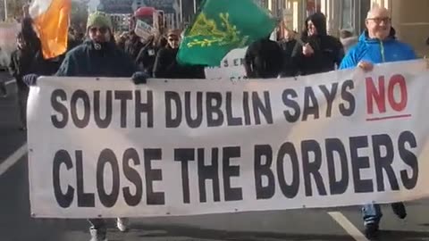 "Close the borders”, says the banner in Dublin.