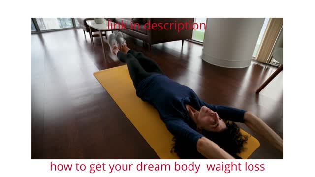 how to get your dream body waight lose