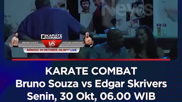 KARATE COMBATBruno Souza vs Edgar SkriversSenin, 30 Okt, 06.00 WIB