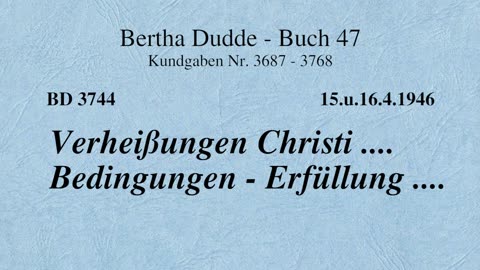 BD 3744 - VERHEISSUNGEN CHRISTI .... BEDINGUNGEN - ERFÜLLUNG ....