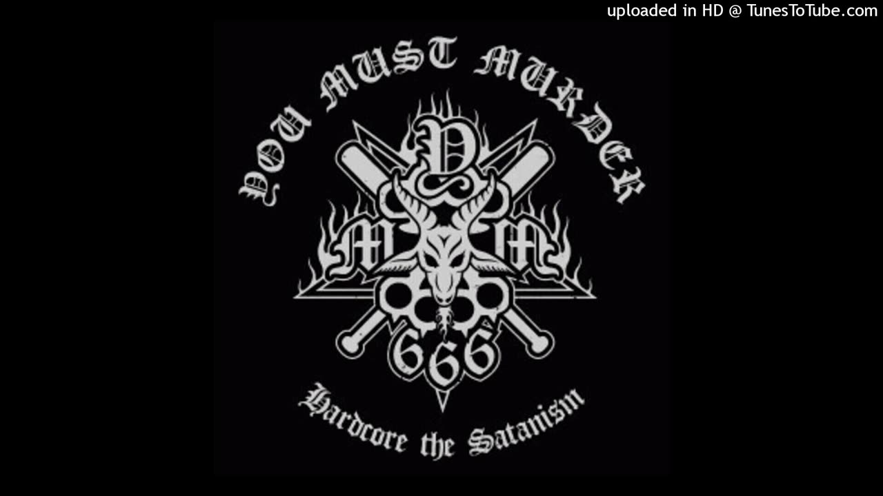 You Must Murder - Hardcore the Satanism FULL ALBUM