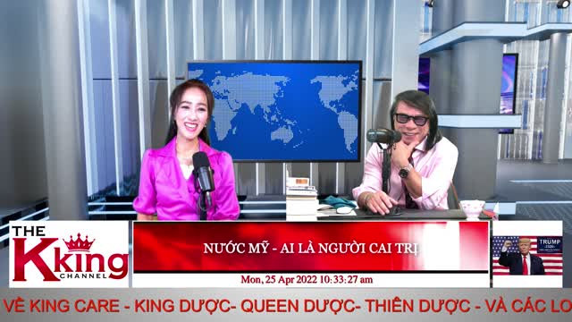 NƯỚC MỸ - AI LÀ NGƯỜI CAI TRỊ - 04/25/2022 - The KING Channel