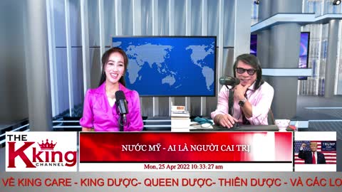 NƯỚC MỸ - AI LÀ NGƯỜI CAI TRỊ - 04/25/2022 - The KING Channel