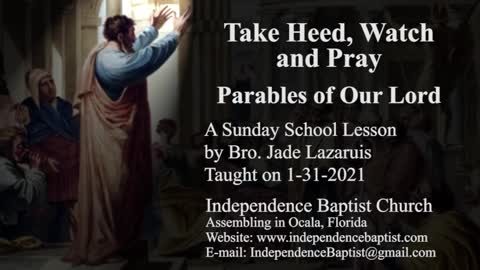 Take Heed, Watch and Pray - Parables Studies