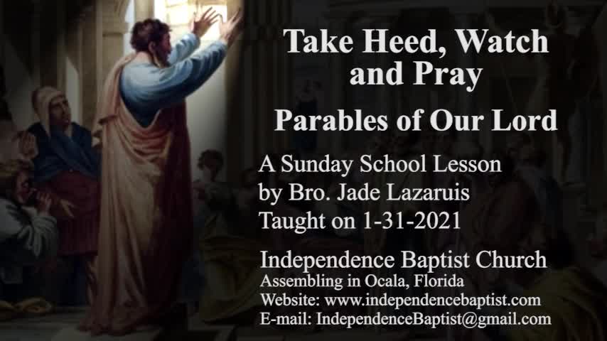 Take Heed, Watch and Pray - Parables Studies