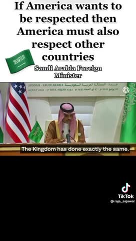 If America wants to be respected they must respect other countries also. - S. Arabia Foreign Min.